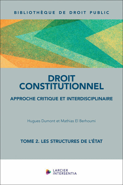 Droit constitutionnel - Tome 2 Les structures de l'État