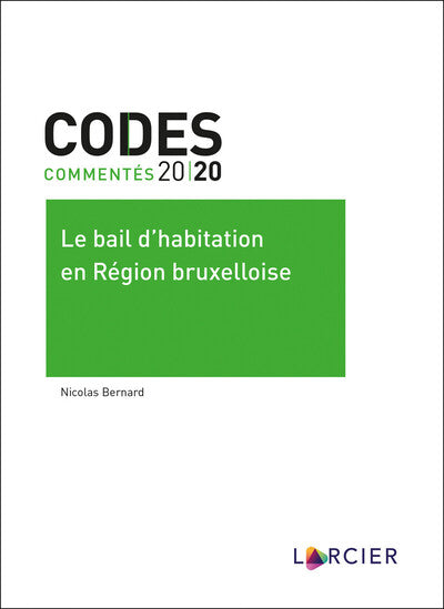 Code commenté - Le bail d'habitation en Région bruxelloise