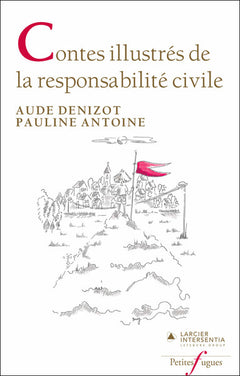 Contes illustrés de la responsabilité civile