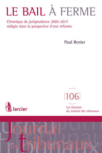 Le bail à ferme. Chronique de jurisprudence 2005-2017