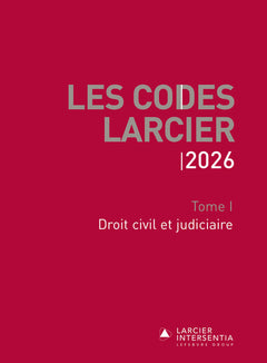 Code Larcier - Tome I - Droit civil et judiciaire - À jour au 1er mars 2026