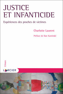 Justice et infanticide - Expériences des proches de victimes