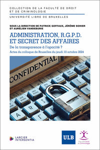 Administration, RGPD et secrets d'affaires