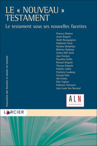 Le "nouveau" testament - Le testament sous ses nouvelles facettes