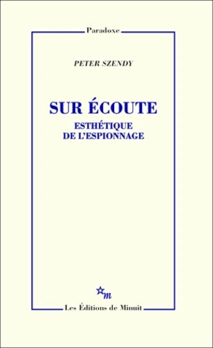 Sur écoute: Esthétique de l'espionnage