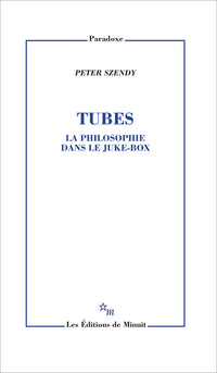 Tubes. La philosophie dans le juke-box