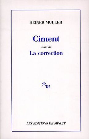 Ciment, suivi de, La Correction