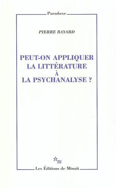 Peut-on appliquer la littérature à la psychanalyse ?