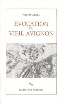L' Evocation du vieil Avignon