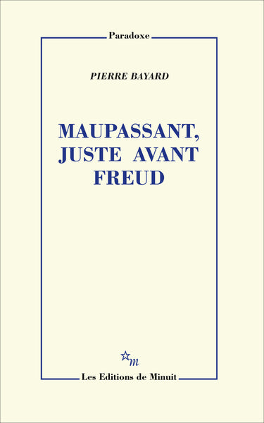 Maupassant juste avant Freud