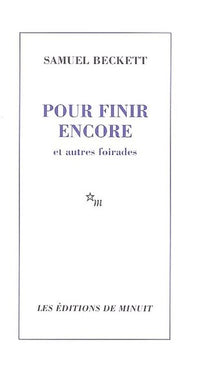 Pour finir encore et autres foirades suivi de ni l'un ni l'autre