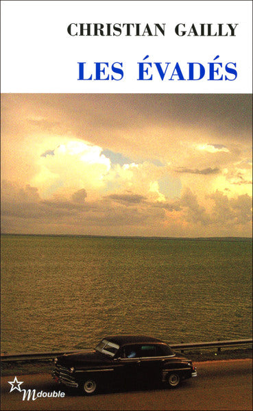 Les évadés