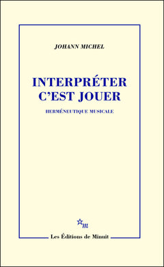Interpréter c'est jouer