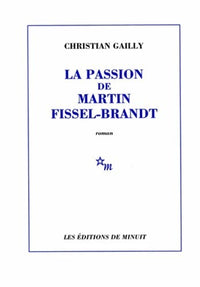 La passion de Martin Fissel-Brandt