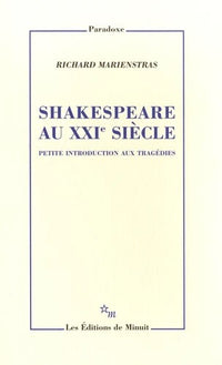 Shakespeare au XXIe siècle : Petite introduction aux tragédies