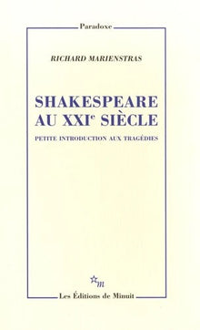 Shakespeare au XXIe siècle : Petite introduction aux tragédies