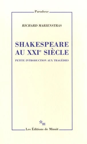 Shakespeare au XXIe siècle : Petite introduction aux tragédies