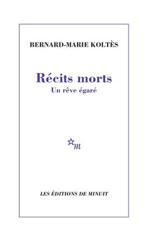 Récits morts : Un rêve égaré