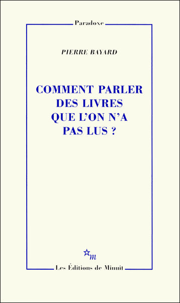 Comment parler des livres que l'on n'a pas lus ?