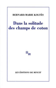 Dans la solitude des champs de coton