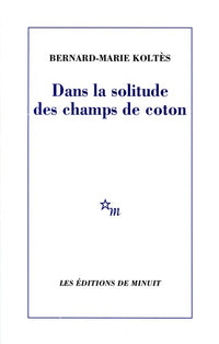 Dans la solitude des champs de coton