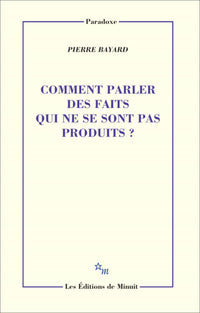 Comment parler des faits qui ne se sont pas produit ?