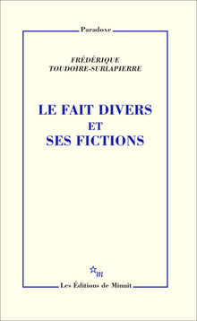 Le fait divers et ses fictions