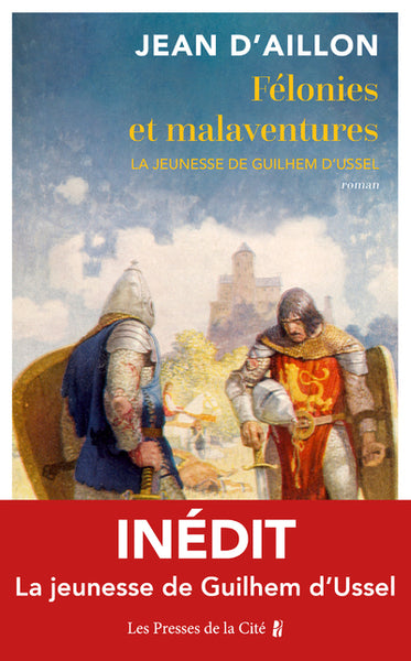 Félonies et malaventures