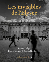 Les Invisibles de l'Elysée