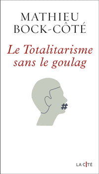Le totalitarisme sans le goulag