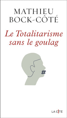 Le totalitarisme sans le goulag