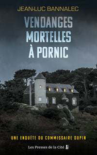 Vendanges mortelles à Pornic - Une enquête du commissaire Dupin