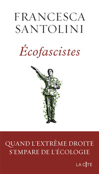 Ecofascistes - Quand l'extrême droite s'empare de l'écologie