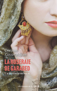 La Roseraie de Garabed, un destin arménien
