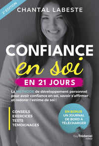 Confiance en soi en 21 jours - La méthode de développement personnel pour avoir confiance en soi, savoir s'affirmer et redorer l'est
