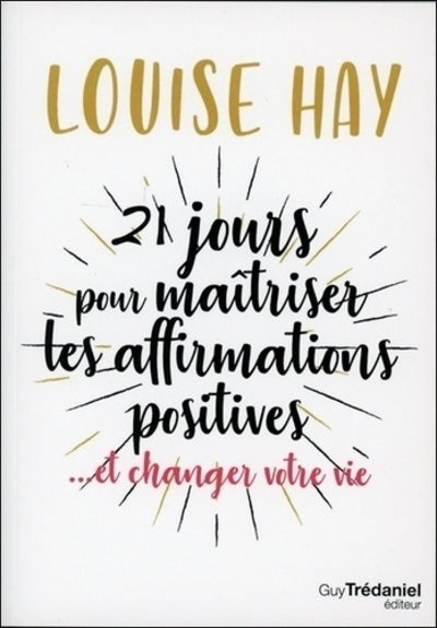 21 jours pour maîtriser les affirmations positives