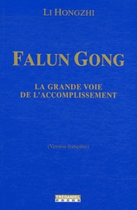 Falung Gong, la voie de l'accomplissement