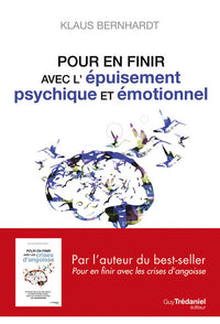 Pour en finir avec l'épuisement psychique et émotionnel