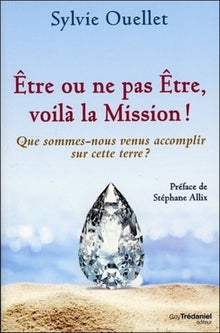 Être ou ne pas être, voilà la mission !