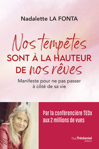 Nos tempêtes sont à la hauteur de nos rêves