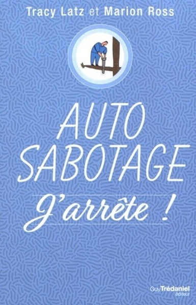 auto-sabotage : j'arrête !