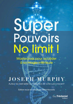 Super Pouvoirs No limit ! - Masterclass pour accéder à sa magie intérieure