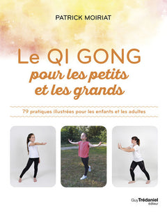 Le Qi Gong pour les petits et les grands
