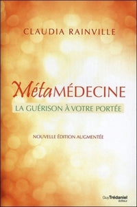 Métamédecine - Guérison à votre portée