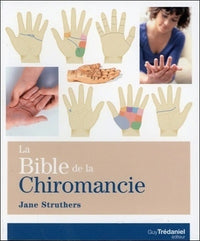 La bible de la chiromancie: un guide pratique pour la lecture des lignes de la main