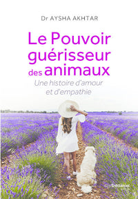 Le Pouvoir guérisseur des animaux - Une histoire d'amour et d'empathie