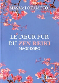 Le coeur pur du Zen Reiki