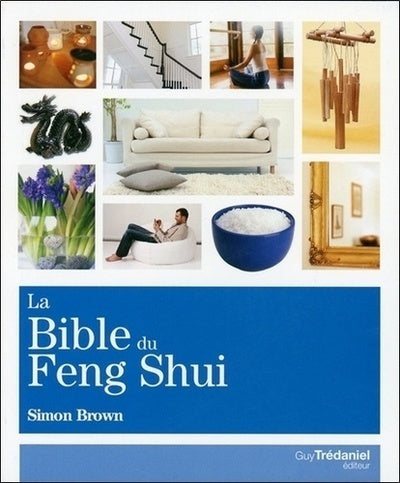 La bible du feng shui
