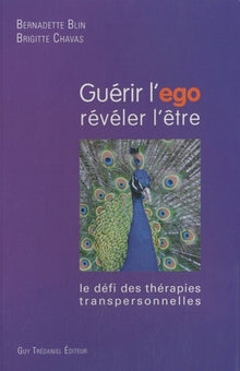 Guérir l'égo, révéler l'être