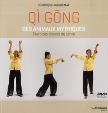 Qi Gong des animaux mythiques